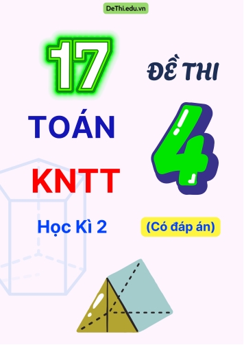 17 Đề thi Toán Lớp 4 Kết Nối Tri Thức học kì 2 (Có đáp án)